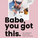 Babe, you got this - Emilie Sobels & Martje Haverkamp - Viv Online